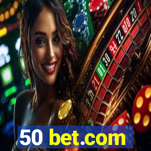 50 bet.com